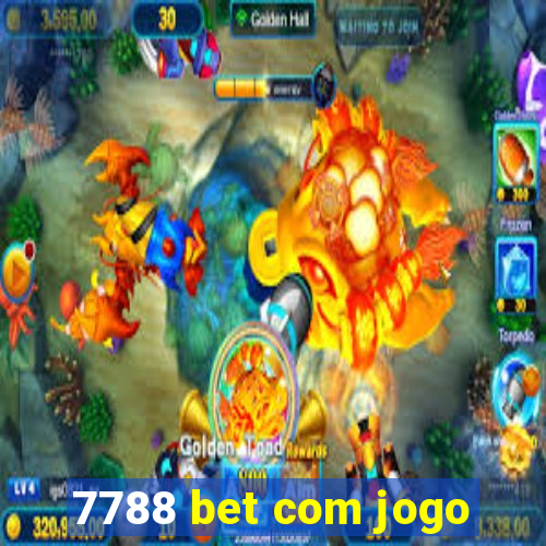 7788 bet com jogo